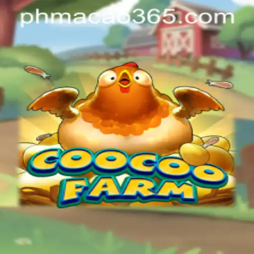 Explore the Fascinating World of CooCooFarm and Its Connection to PH and Macao