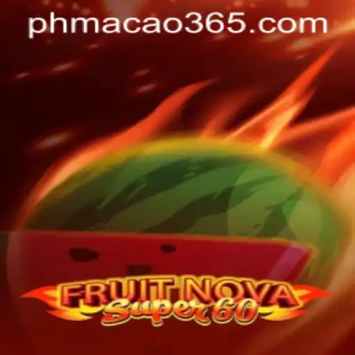 Exploring FruitNovaSuper60: A New Era in Gaming with a Ph Macao Twist