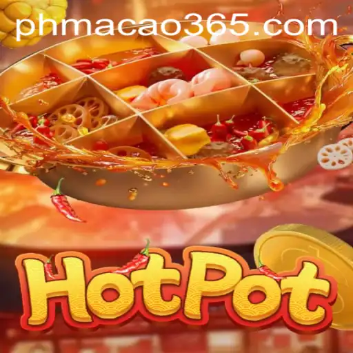 The Exciting World of Hotpot: Exploring the PH Macao Version