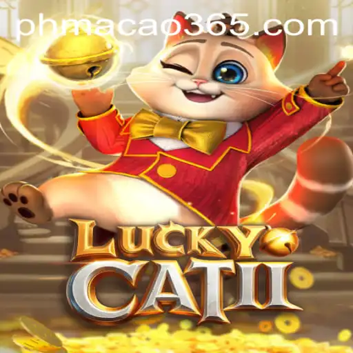 Experience the Thrill of LuckyCatII with PH Macao Insights