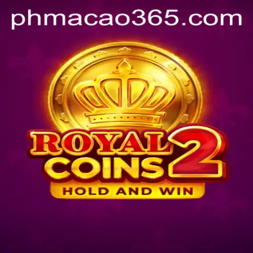 RoyalCoins2: The Thrilling World of PH Macao Gaming