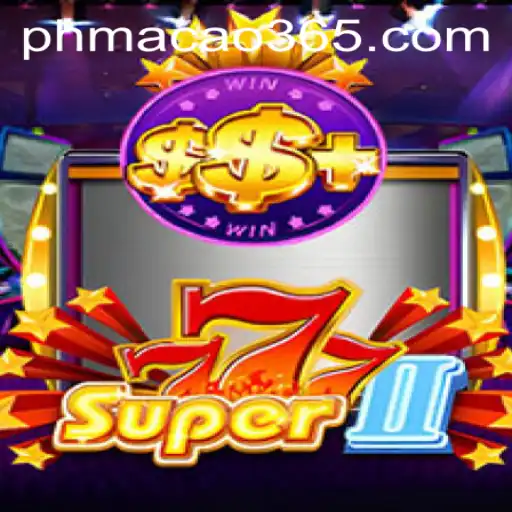 Super777II: Exploring the Allure of PH Macao's Latest Gaming Sensation