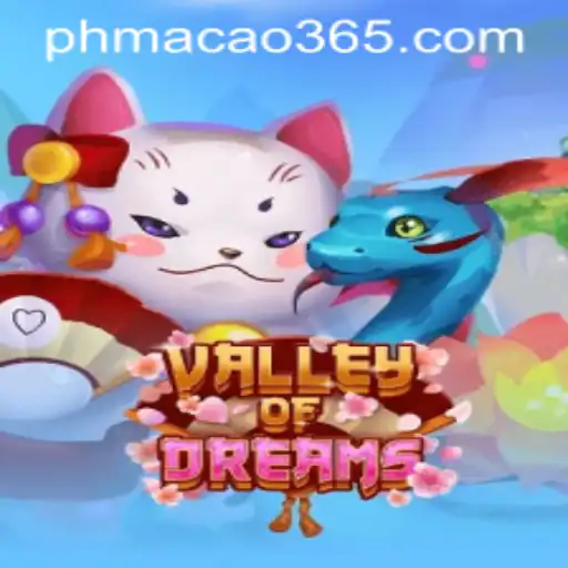 Exploring the Enchanting World of ValleyofDreams with PH Macao